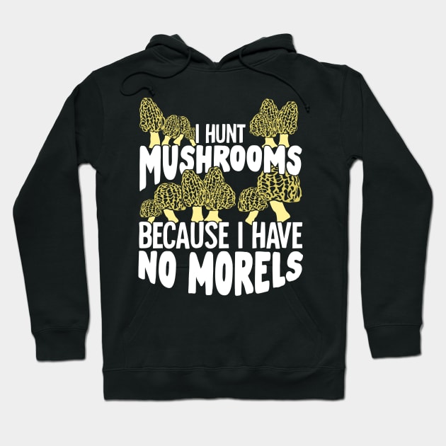 Mushrooming Morels Mushroom Hunting Picker Gift Hoodie by Dolde08